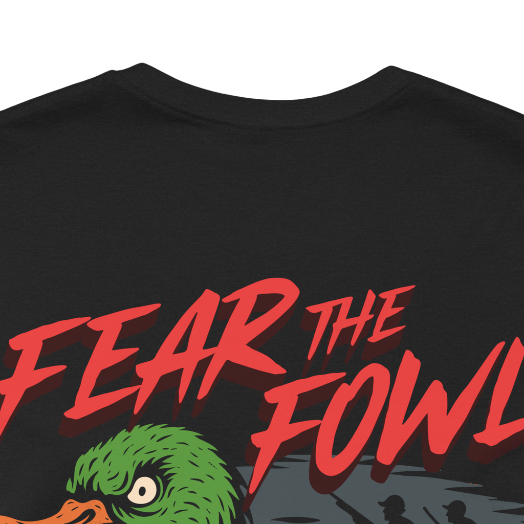 Fear the Fowl T-Shirt
